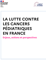 Couverture - La lutte contre les cancers pédiatriques en France