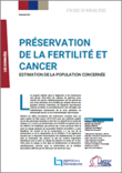 Préservation de la fertilité et cancer - Estimation de la population concernée (Novembre 2017)