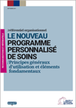 Le nouveau programme personnalisé de soins - Principes généraux d'utilisation et éléments fondamentaux (septembre 2019)